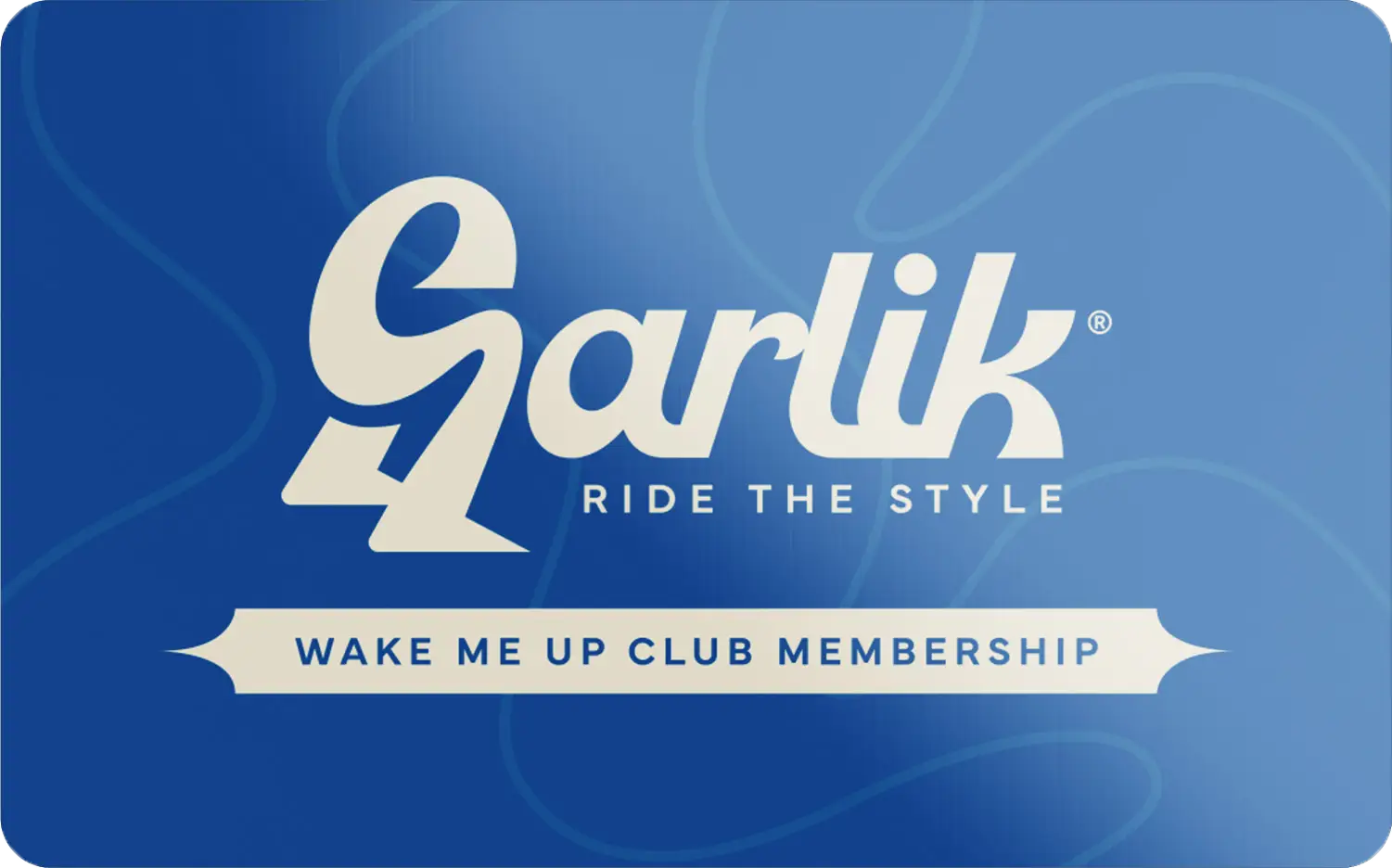 Garlik Wake Me Up Club Membership 2 Copia